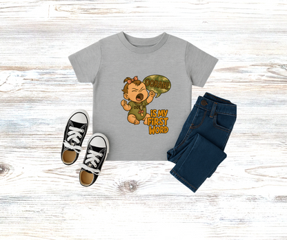 Girls Toddler OORAH Was My first word T-Shirt